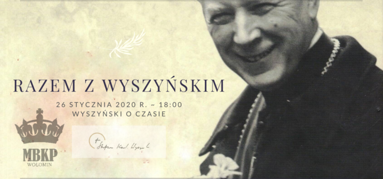 RAZEM Z WYSZYŃSKIM – konferencja “Wyszyński o czasie”