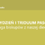Wielki Tydzień i Triduum Paschalne w Diecezji Warszawsko-Praskiej
