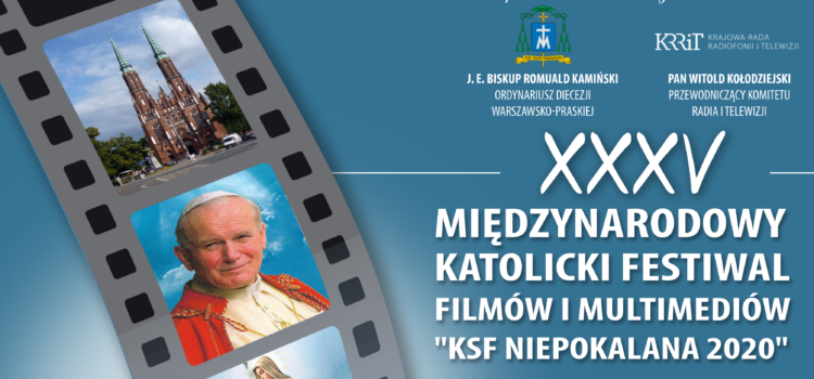 XXXV Jubileuszowy Międzynarodowy Katolicki Festiwal Filmów i Multimediów „KSF NIEPOKALANA 2020”
